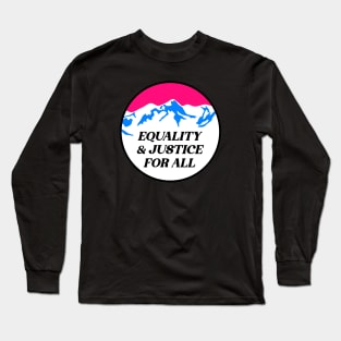 Equality And Justice For All Long Sleeve T-Shirt